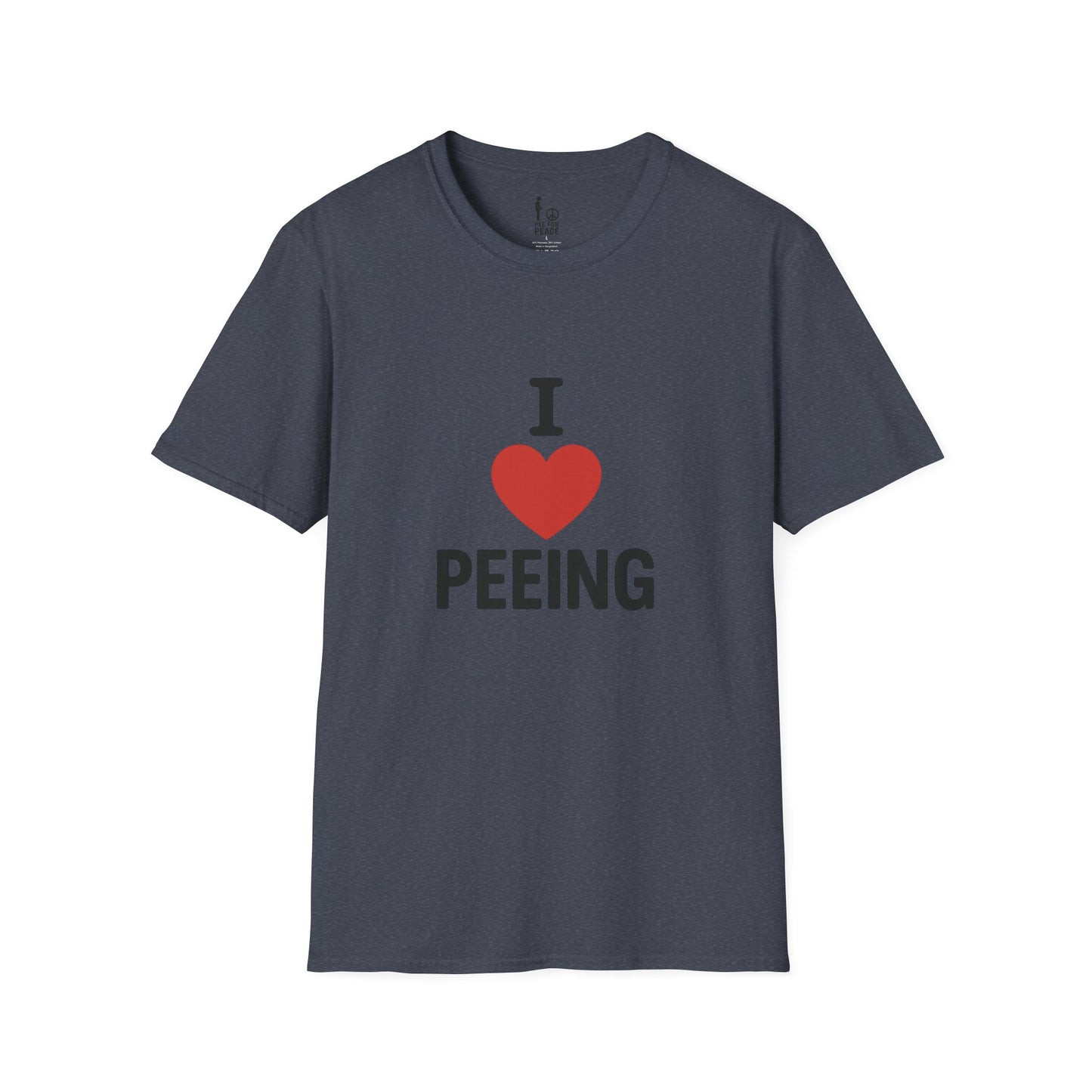 I Love Peeing -- Unisex T-Shirt