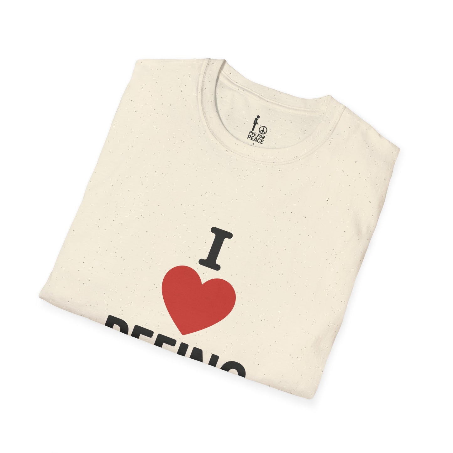 I Love Peeing -- Unisex T-Shirt