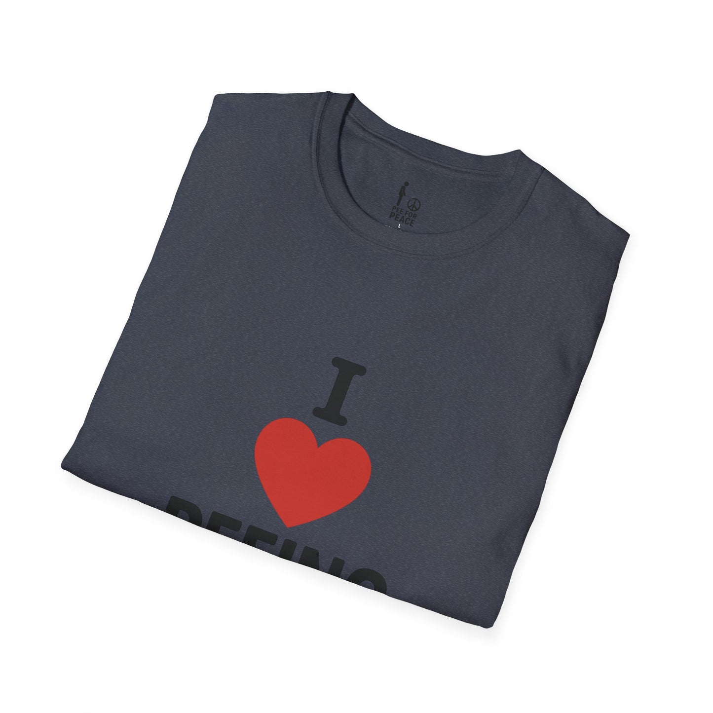 I Love Peeing -- Unisex T-Shirt