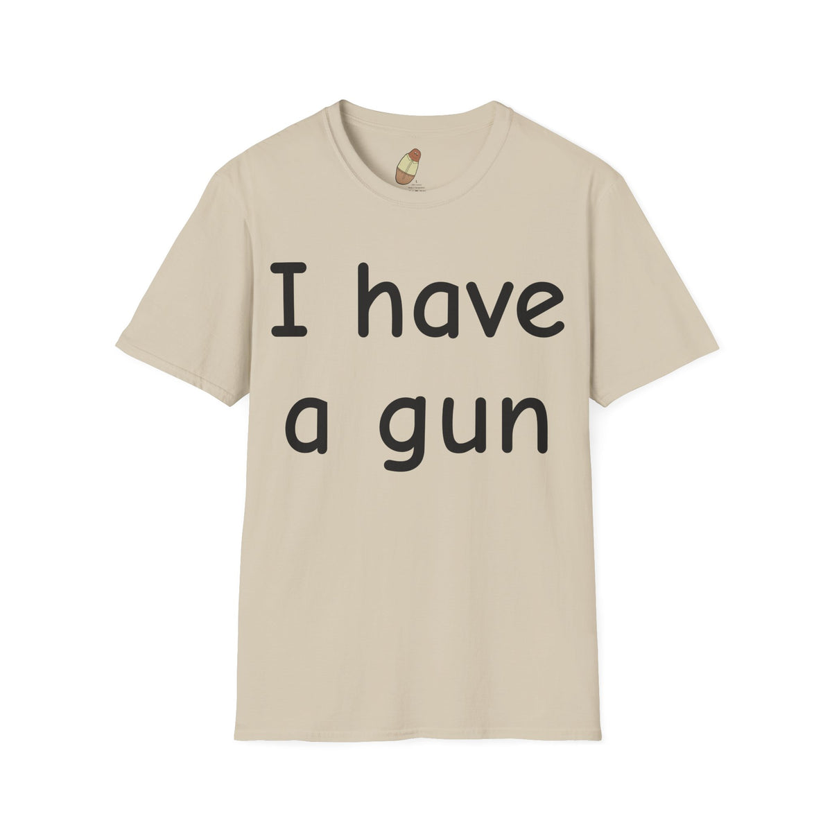 I have a gun — Unisex Softstyle Tee