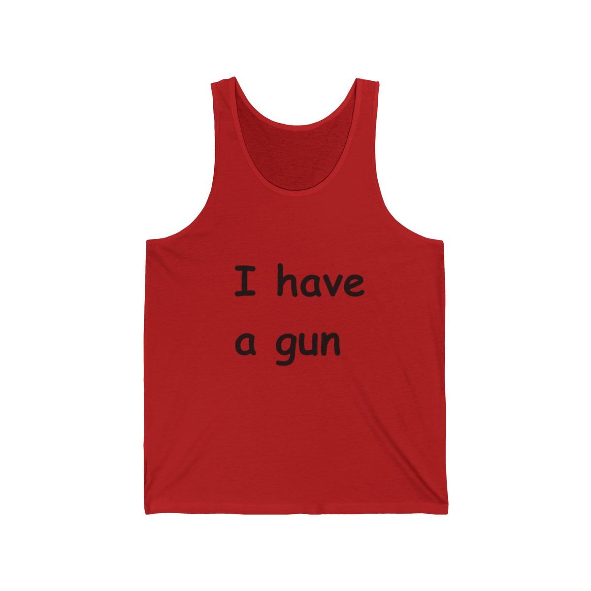I have a gun -- Unisex Jersey Tank