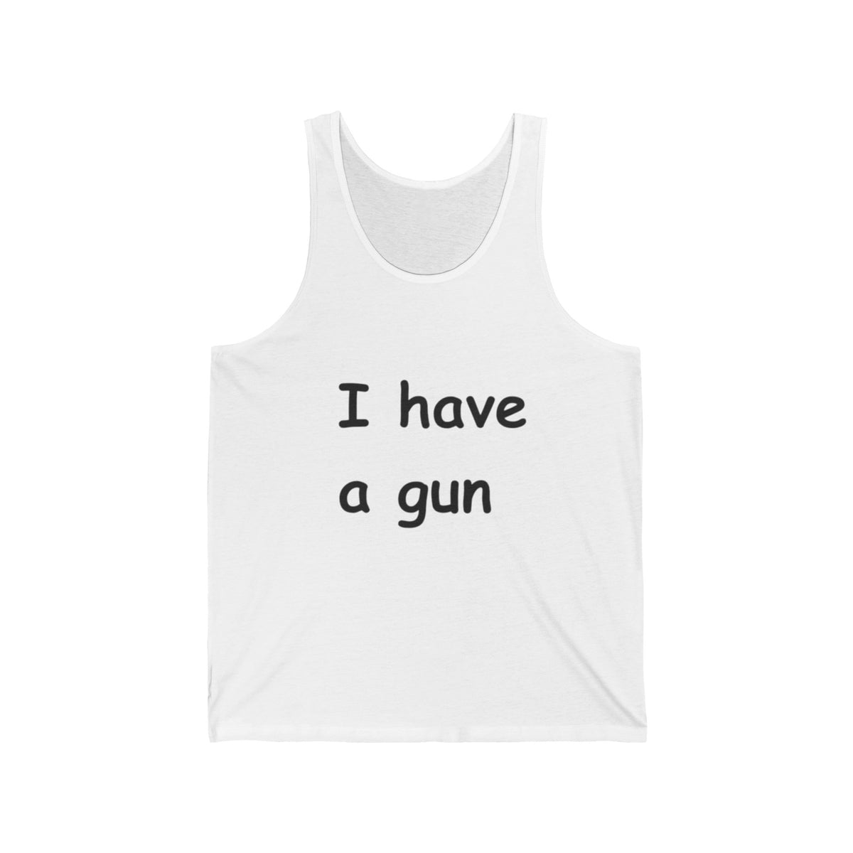 I have a gun -- Unisex Jersey Tank