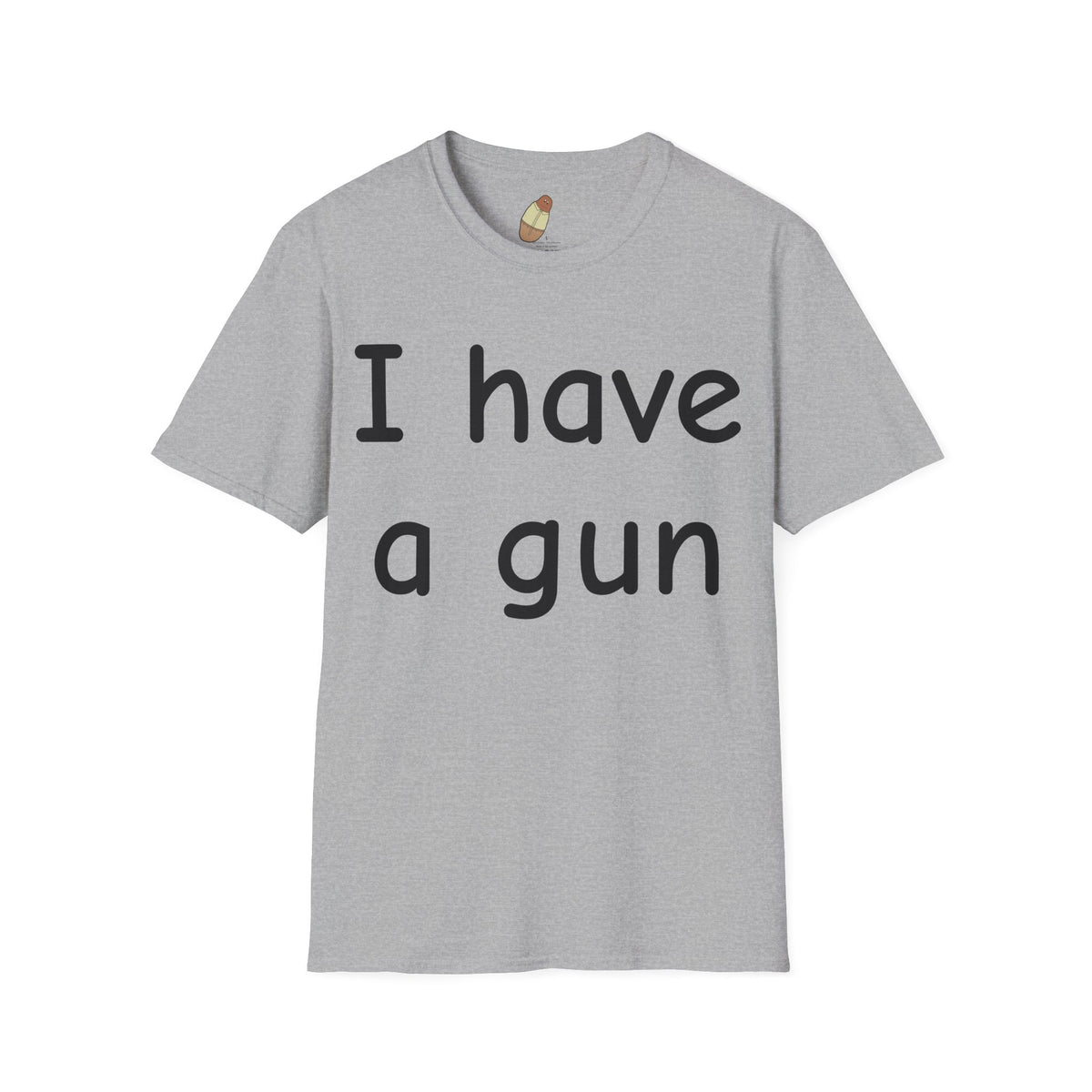 I have a gun — Unisex Softstyle Tee