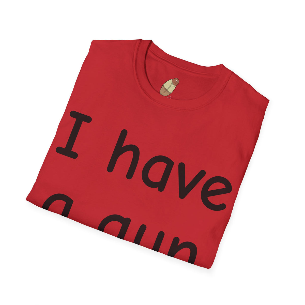 I have a gun — Unisex Softstyle Tee