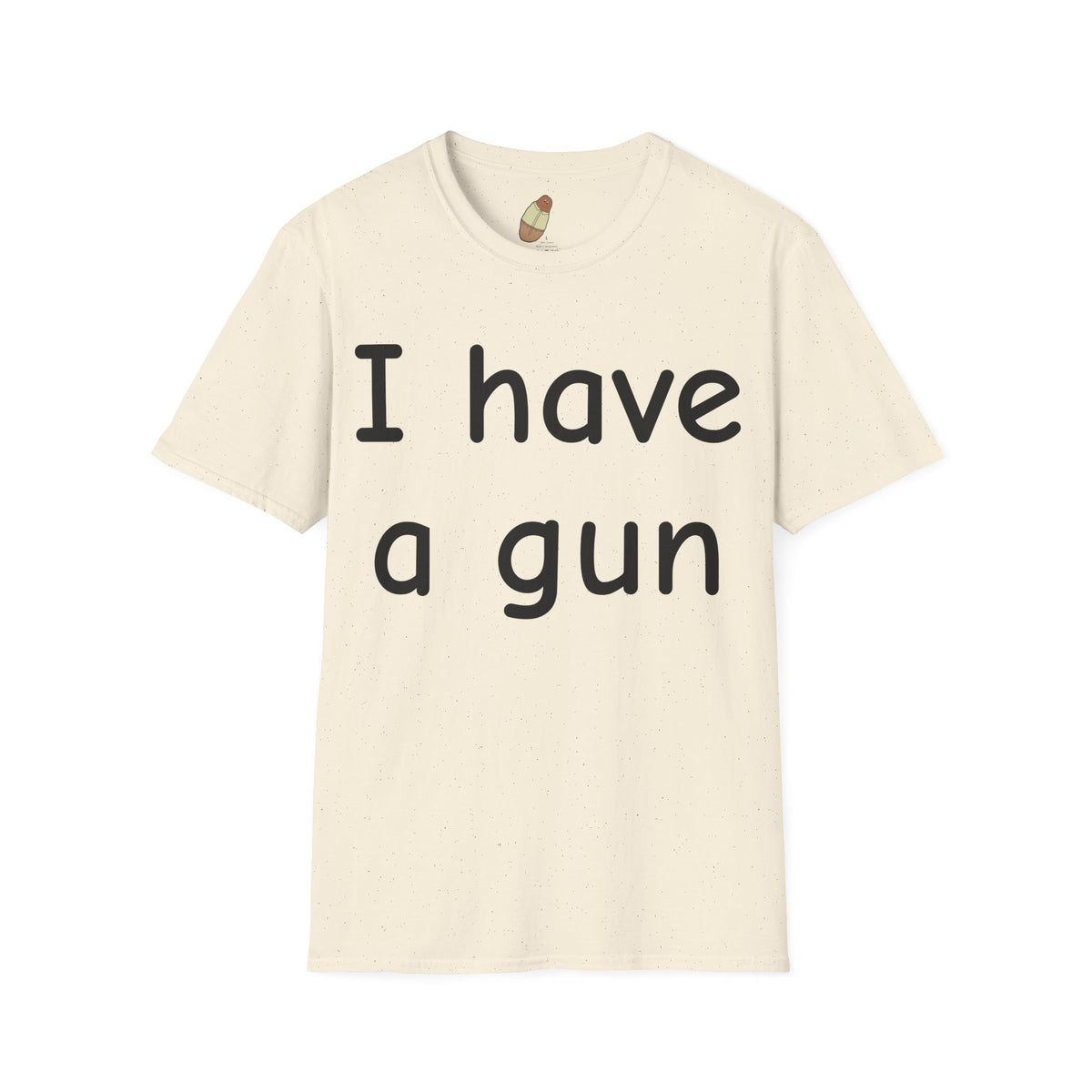 I have a gun — Unisex Softstyle Tee