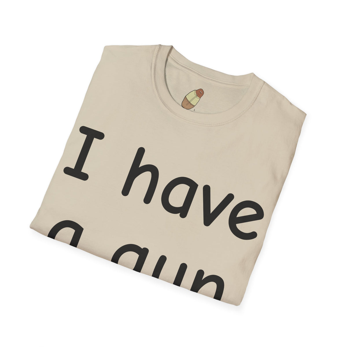 I have a gun — Unisex Softstyle Tee