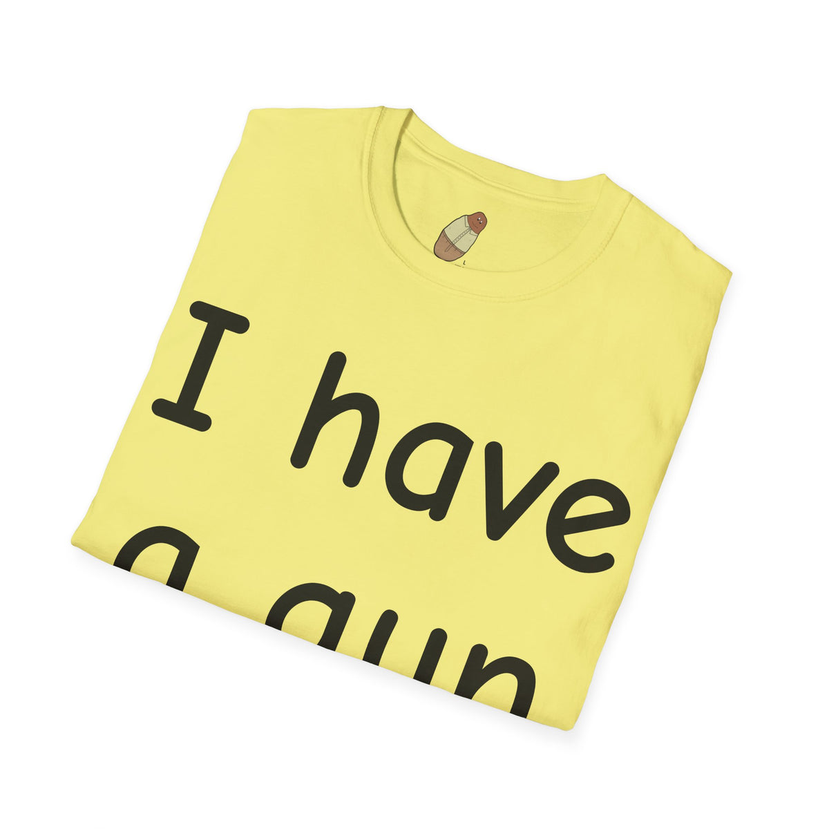 I have a gun — Unisex Softstyle Tee