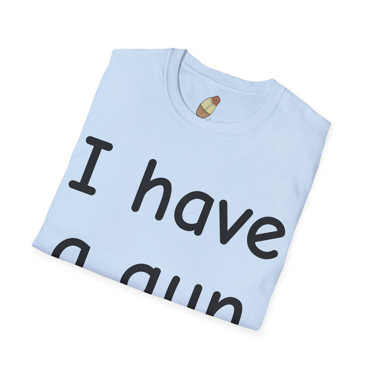I have a gun — Unisex Softstyle Tee