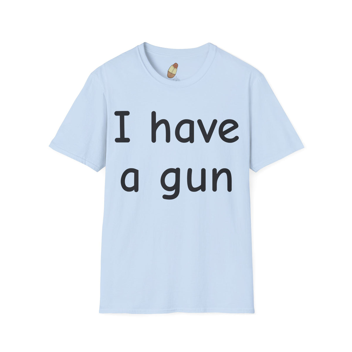 I have a gun — Unisex Softstyle Tee