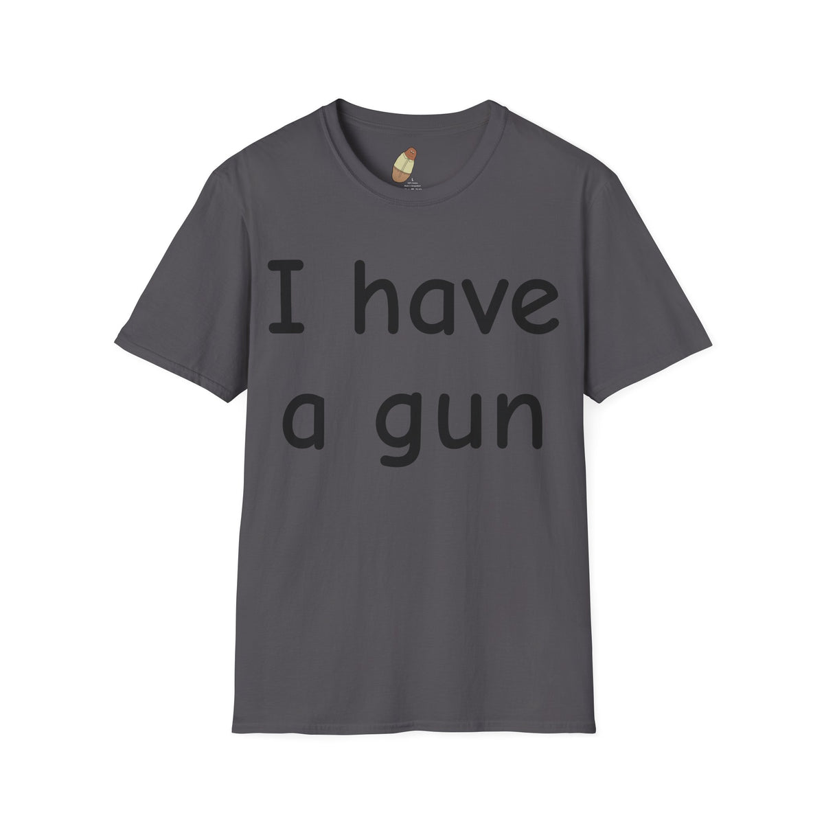 I have a gun — Unisex Softstyle Tee